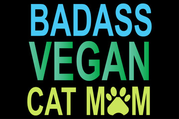 Badass vegan cat mom t shirt