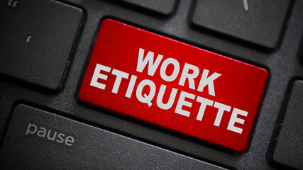 Work etiquette text button on keyboard