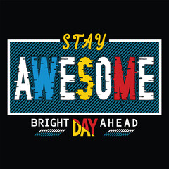 awesome, slogan graphic typography design artistic concept, trendy apparel print, illustration art, letter style - vector
