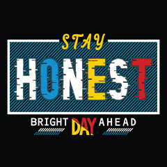 honest, slogan graphic typography design artistic concept, trendy apparel print, illustration art, letter style - vector
