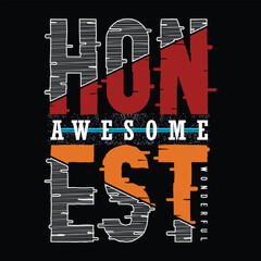 Fototapeta premium awesome honest, slogan graphic typography design artistic concept, trendy apparel print, illustration art, letter style - vector 