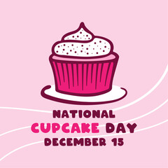 National Cupcake Day. December 15.