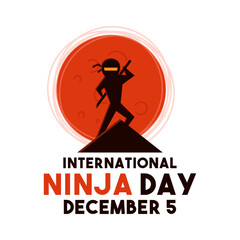 International Ninja Day. December 5.