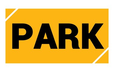 PARK text written on yellow-black stamp sign.
