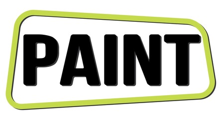 PAINT text on green-black trapeze stamp sign.