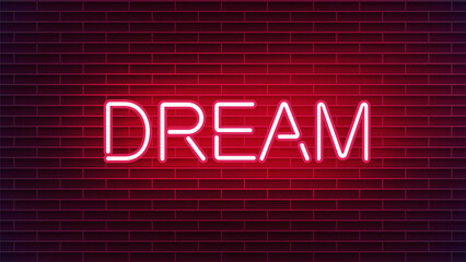 Obraz premium Neon sign with word dream pink neon lights against a red brick wall.