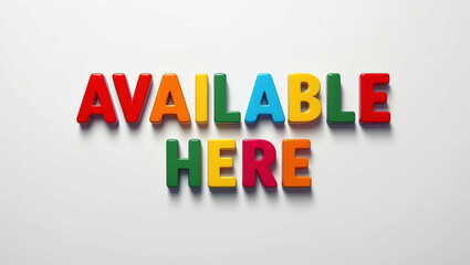 Available here word 3d colorful lettering on plain white background