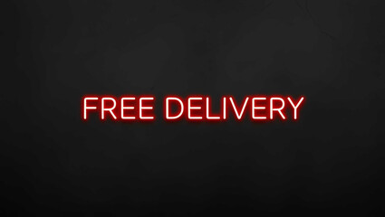 Free delivery red neon lettering on plain black dark background