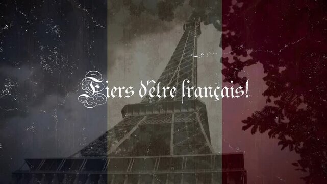 Animation of fiers d'etre francais text with french flag and eiffel tower