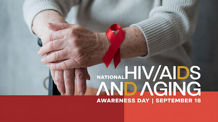 National HIV AIDs and Aging Awareness Day, September 18