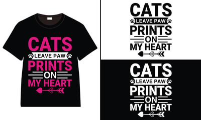 Fototapeta premium Cats Leave Paw Prints on My Heart T-shirt design, cat typography t-shirt design, Cat day t shirt design, Cat SVG t shirt