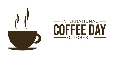 October 1 is Observed as International Coffee Day. Coffee Cup Silhouette with white background in horizontally. International Coffee Day background, banner, poster, wallpaper, cards. Vector.