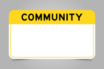Label banner that have yellow headline with word community and white copy space, on gray background