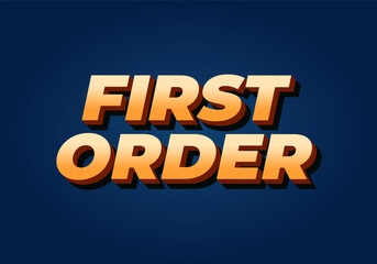 First order. Text effect in 3D style with modern colors