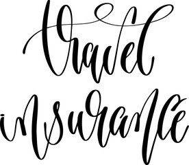Obraz premium travel insurance - hand lettering inscription positive quote, calligraphy vector illustration