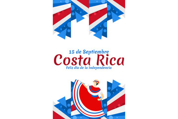 Translation: September 15, Long live the Independence! Happy Independence Day of Costa Rica flag vector illustration. Suitable for greeting card, poster and banner.