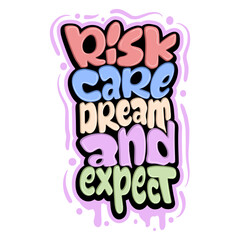 risk care dream and expect typography