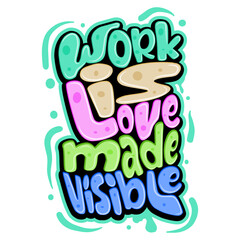 work is love made visible typography