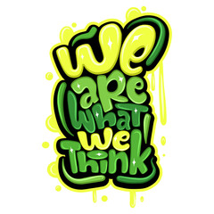 we are what we think typography