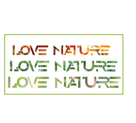 A vector art composing of text about loving nature.