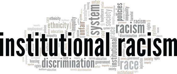 Institutional Racism word cloud conceptual design isolated on white background.