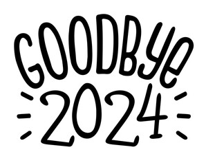 New Year lettering holiday logo - goodbye 2024. Funny Greeting card, print, poster, text