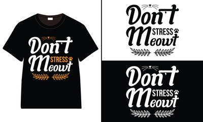 Don't Stress Meowt T-shirt design, cat typography t-shirt design, Cat day t shirt design, Cat SVG t shirt 