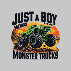 A rugged t-shirt design with the text Just A Boy Who Loves Monster Trucks in large, bold letters