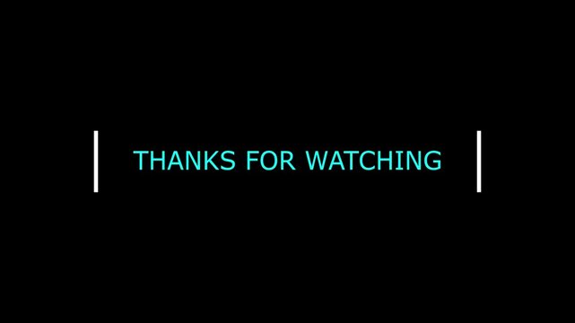 Thanks for watching animation for screen end video On Black Background. 4k Graphic Loop Video Animation.