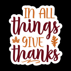 In All Things Give Thanks
