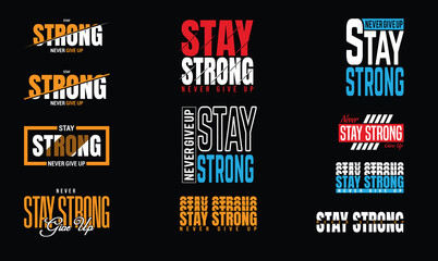 Stay Strong Never Give up