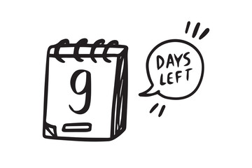 9 days left. Doodle calendar symbol for days left for promotion icon. hand drawn isolated style