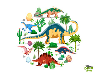 Cartoon prehistoric dinosaur characters, ancient landscape plants and dino eggs in circular shape. Vector dinosaur species in their natural habitat, flora and rocks, palm trees, ferns and cactiV © Vector Tradition