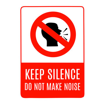 Warning sign keep silence do not make noise