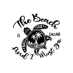 The Beach is Calling and I must Go, Svg Design for Tumbler, Cut File, Vacation Design, Summer Quote, Beach Quote, Vinyl Decal Vector File, Svg Files for Cricut