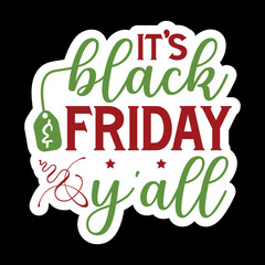 It's Black Friday Y'all