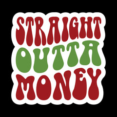 Straight Outta Money