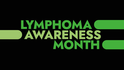 Lymphoma Awareness Month colorful text typography on a white or black background banner illustration is great for wishing and celebrating Happy Lymphoma Awareness Month in September