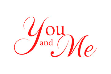 A Red Calligraphy of Expressing Love Text 'You and Me'