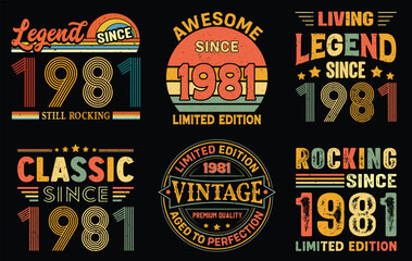 Living Legend Since 1981 Still Rocking, Rocking Since 1981, Awesome Since 1981, Classic Since 1981, Vintage Since 1981 Limited Edition, T-shirt Design for Birthday gift