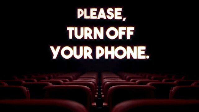 Glowing text PLEASE, TURN OFF YOUR PHONE appears and dissolves over dark theater interior with rows of empty red velvet seats, conveying a pre-movie reminder to silence devices.
