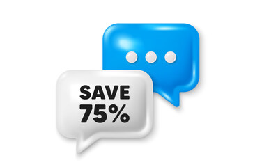 Save 75 percent off tag. Chat speech bubble 3d icon. Sale Discount offer price sign. Special offer symbol. Discount chat offer. Speech bubble banner. Text box balloon. Vector