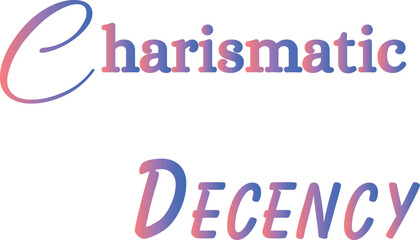 Charismatic Decency T-Shirt Creative Design with Special Quote , Adobe Illustrator Artwork