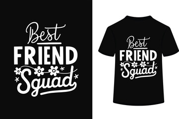 best friend squad t shirt design.