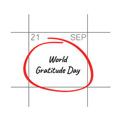 World Gratitude Day, September 21, - calendar date.