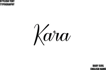 Kara Woman's Name Hand Drawn Lettering Vector Cursive Text Typography 