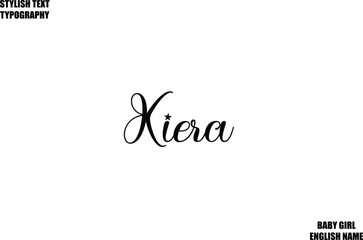 Kiera Female Name - in Stylish Cursive Typography Text