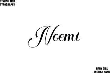 Female Name - in Stylish Cursive Typography Text Noemi.