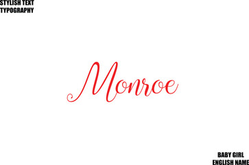Female Name - in Stylish Cursive Typography Text Monroe