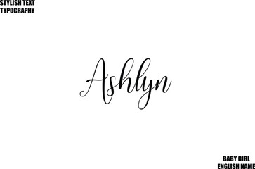 Female Name - in Stylish Cursive Typography Text Ashlyn